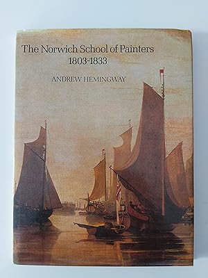 The Norwich School of Painters 1803-1833