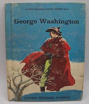 Image du vendeur pour George Washington: A Follett Beginning Social Studies Book mis en vente par Easy Chair Books