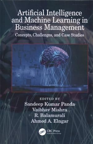 Seller image for Artificial Intelligence and Machine Learning in Business Management : Concepts, Challenges, and Case Studies for sale by GreatBookPrices