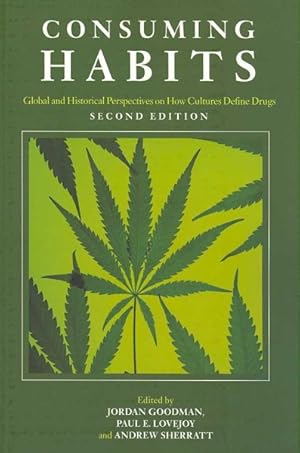 Seller image for Consuming Habits : Global and Historical Perspectives on How Cultures Define Drugs for sale by GreatBookPrices