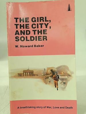 Seller image for The Girl, the City, and the Soldier for sale by World of Rare Books
