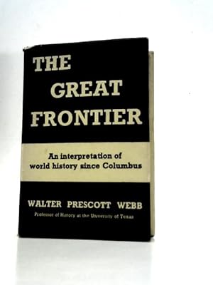 Bild des Verkufers fr The Great Frontier zum Verkauf von World of Rare Books