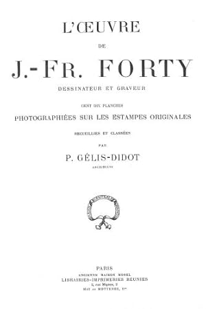 Bild des Verkufers fr L'Oeuvre de J. Fr. Forty Dessinateur et Graveur zum Verkauf von WeBuyBooks