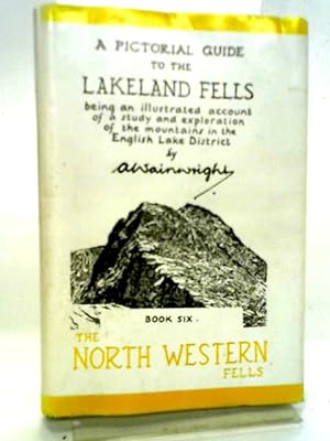 Imagen del vendedor de A Pictorial Guide to the Lakeland Fells - North Western Fells a la venta por World of Rare Books