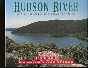 Seller image for Hudson River: An Adventure From The Mountains To The Sea (Signed) for sale by Rareeclectic