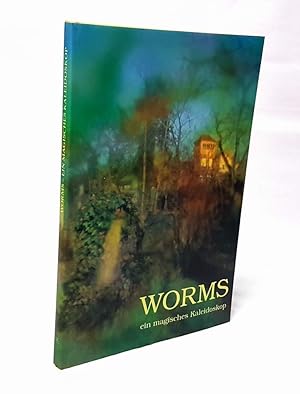 Seller image for Worms, ein magisches Kaleidoskop. Fotografie: Hans-Peter Kolb. for sale by Antiquariat Dennis R. Plummer