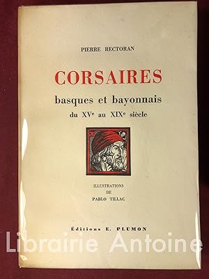 Immagine del venditore per Corsaires basques et bayonnais du XVe au XIXe sicle. Illustrations de Pablo Tillac. venduto da Librairie Antoine