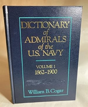 Seller image for Dictionary of Admirals of the U.S. Navy, Vol. 1: 1862-1900 for sale by Furrowed Brow Books, IOBA