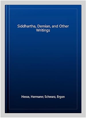 Seller image for Siddhartha, Demian, and Other Writings for sale by GreatBookPrices