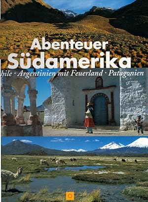 Image du vendeur pour Abenteuer Sdamerika: Chile, Argentinien mit Feuerland, Patagonien (Sconto) mis en vente par AMAHOFF- Bookstores