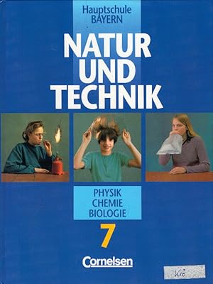 Natur und Technik - Physik/Chemie/Biologie (vergriffen) - Hauptschule Bayern: Natur und Technik, ...