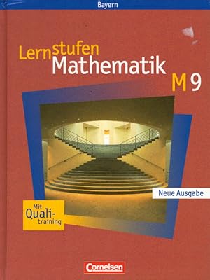 Lernstufen Mathematik - Bayern 2005 - 9. Jahrgangsstufe: Schülerbuch - Für M-Klassen