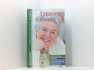 Seller image for Umsorgt wohnen in und um Hamburg: Altenheime, Seniorenwohnungen und Betreuung zu Hause for sale by Book Broker