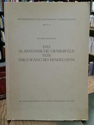 Das alamannische Gräberfeld von Direlwang bei Mindelheim. (Materialhefte zur bayerischen Vorgesch...