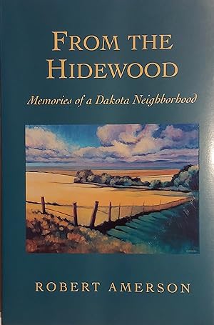 Seller image for From the Hidewood: Memories of a Dakota Neighborhood (Midwest Reflections) for sale by Mister-Seekers Bookstore