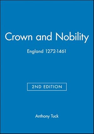 Seller image for Crown and Nobility : England 1272-1461 for sale by GreatBookPrices