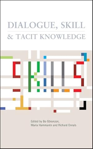 Seller image for Dialogue Skill And Tacit Knowledge : Dialogue, Skill And Tacit Knowledge for sale by GreatBookPrices