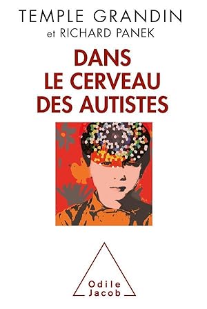 Bild des Verkufers fr dans le cerveau des autistes zum Verkauf von Chapitre.com : livres et presse ancienne