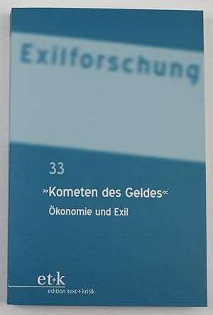 Bild des Verkufers fr Kometen des Geldes": konomie und Exil (= Jahrbuch Exilforschung Band 33) zum Verkauf von Buchkanzlei