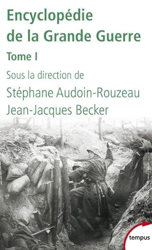 Seller image for encyclopdie de la Grande Guerre Tome 1 for sale by Chapitre.com : livres et presse ancienne