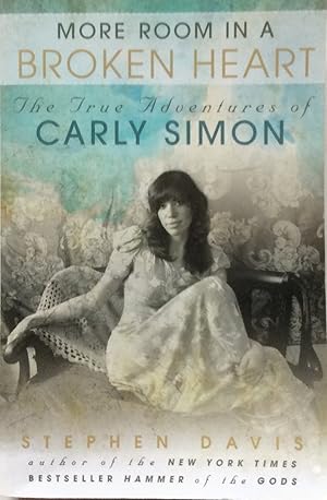 Seller image for More Room in a Broken Heart: The True Adventures of Carly Simon Reprint Edition by Davis, Stephen (2012) Paperback for sale by Jay's Basement Books