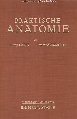 Praktische Anatomie. Ein Lehr- und Hilfsbuch der anatomischen Grundlagen ärztlichen Handelns.