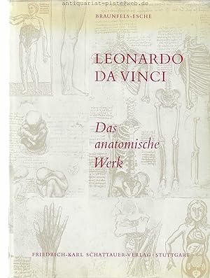 Leonardo da Vinci. Das anatomische Werk. Mit kritischem Katalog und hundertfünfundsiebzig Abbildu...
