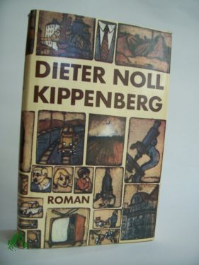 Image du vendeur pour Kippenberg : Roman / Dieter Noll mis en vente par Antiquariat Artemis Lorenz & Lorenz GbR