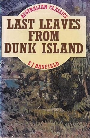 Seller image for LAST LEAVES FROM DUNK ISLAND for sale by Jean-Louis Boglio Maritime Books