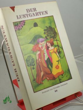 Bild des Verkufers fr Der Lustgarten / angelegt von Gnther Cwojdrak. Illustrationen von Renate Totzke-Israel zum Verkauf von Antiquariat Artemis Lorenz & Lorenz GbR