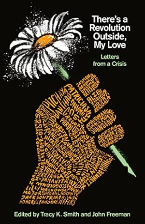 Seller image for There's a Revolution Outside, My Love: Letters from a Crisis for sale by WeBuyBooks