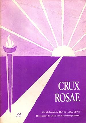 Crux Rosae. Vierteljahresschrift, Heft 36, 4. Quartal 1977.