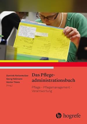 Das Pflegeadministrationsbuch Pflege - Pflegemanagement - Verantwortung