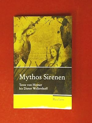 Mythos Sirenen : Texte von Homer bis Dieter Wellershoff. Reclam Taschenbuch Nr. 20153.