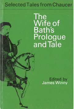 The Wife of Bath's Prologue and Tale. Selected Tales from Chaucer.
