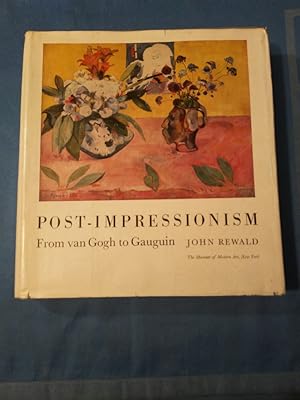 Post-impressionism. From van Gogh to Gauguin.