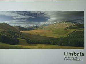 Umbria, Terra di incanti. An enchanting land.