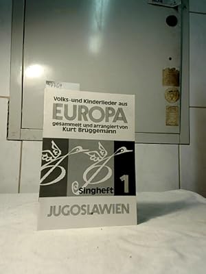Bild des Verkufers fr Volks- und Kinderlieder aus Europa : Singheft 1, Jugoslawien. gesammelt und arrangiert von Kurt Brggemann. zum Verkauf von Ralf Bnschen