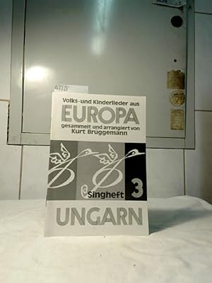 Bild des Verkufers fr Volks- und Kinderlieder aus Europa : Singheft 3, Ungarn. gesammelt und arrangiert von Kurt Brggemann. zum Verkauf von Ralf Bnschen