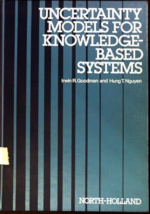 Seller image for Uncertainty Models for Knowledge-Based Systems. A Unified Approach to the Measurement of Uncertainty; for sale by books4less (Versandantiquariat Petra Gros GmbH & Co. KG)