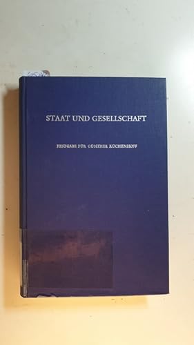 Bild des Verkufers fr Staat und Gesellschaft : Festgabe f. Gnther Kchenhoff z. 60. Geburtstag am 21. Aug. 1967 zum Verkauf von Gebrauchtbcherlogistik  H.J. Lauterbach