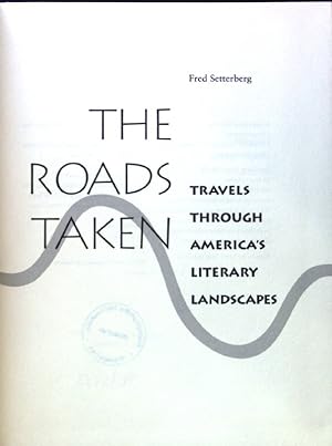Bild des Verkufers fr The Roads taken. Travels through America's literary Landscapes; zum Verkauf von books4less (Versandantiquariat Petra Gros GmbH & Co. KG)