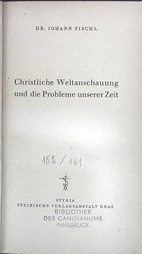 Imagen del vendedor de Christliche Weltanschauung und die Probleme unserer Zeit. a la venta por books4less (Versandantiquariat Petra Gros GmbH & Co. KG)