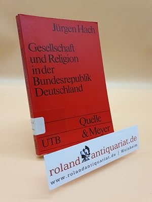 Immagine del venditore per Gesellschaft und Religion in der Bundesrepublik Deutschland. Eine Einfhrung in die Religionssoziologie (ISBN 3494021147) venduto da Roland Antiquariat UG haftungsbeschrnkt