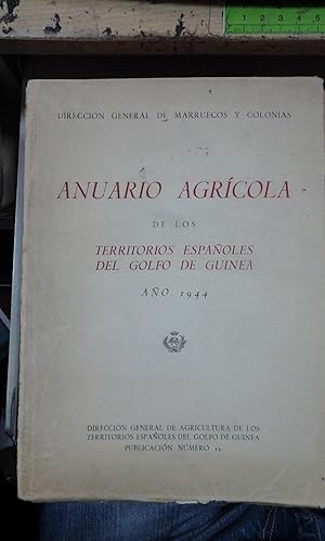 Imagen del vendedor de ANUARIO AGRCOLA DE LOS TERRITORIOS ESPAOLES DEL GOLFO DE GUINEA. Ao 1944 (Madrid, 1945) a la venta por Multilibro