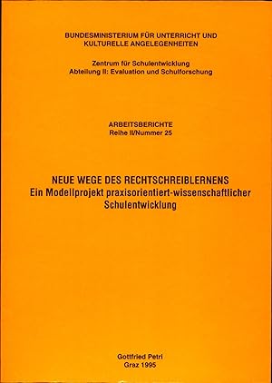 Seller image for Neue Wege des Rechtschreiblernens Ein Modellprojekt praxisorientiert-wissenschaftlicher Schulentwicklung for sale by avelibro OHG