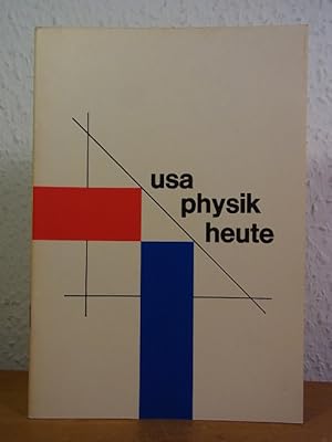 USA Physik heute. Neue Lehrprogramme für Höhere Schulen [Publikation zur Ausstellung]