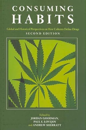 Seller image for Consuming Habits : Global and Historical Perspectives on How Cultures Define Drugs for sale by GreatBookPricesUK