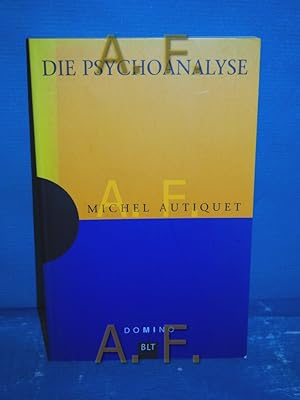 Bild des Verkufers fr Die Psychoanalyse. Aus dem Franz. von Monika Buchgeister / Domino , Bd. 18, BLT , 93018 zum Verkauf von Antiquarische Fundgrube e.U.