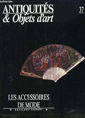 Seller image for Antiquits & Objets d'Art N37 : Les Accessoires de Mode for sale by JLG_livres anciens et modernes